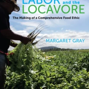 Labor and the Locavore Labor and the Locavore