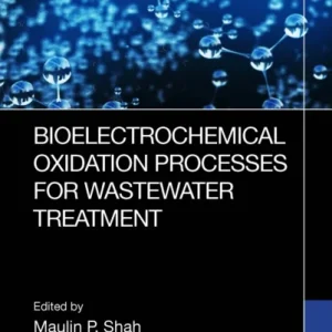 Bioelectrochemical Oxidation Processes for Wastewater Treatment Bioelectrochemical Oxidation Processes for Wastewater Treatment