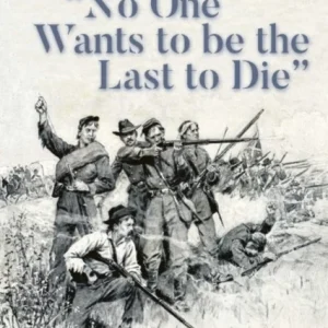 «No One Wants to be the Last to Die» «No One Wants to be the Last to Die»
