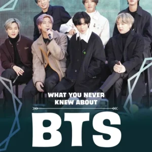 What You Never Knew About BTS What You Never Knew About BTS