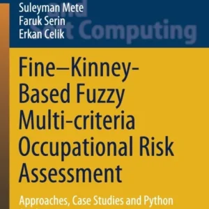 Fine-Kinney-Based Fuzzy Multi-criteria Occupational Risk Assessment