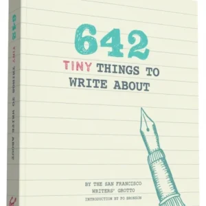 642 Tiny Things to Write About 642 Tiny Things to Write About