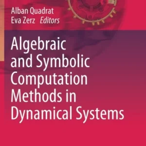 Algebraic and Symbolic Computation Methods in Dynamical Systems Algebraic and Symbolic Computation Methods in Dynamical Systems