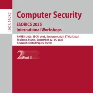 Computer Security. ESORICS 2025 International Workshops Computer Security. ESORICS 2025 International Workshops
