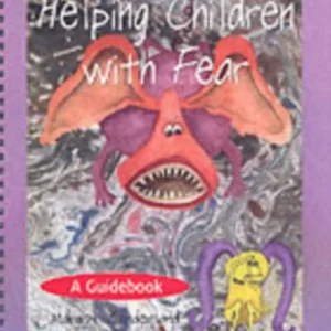 Helping Children with Fear & Teenie Weenie in a Too Big World