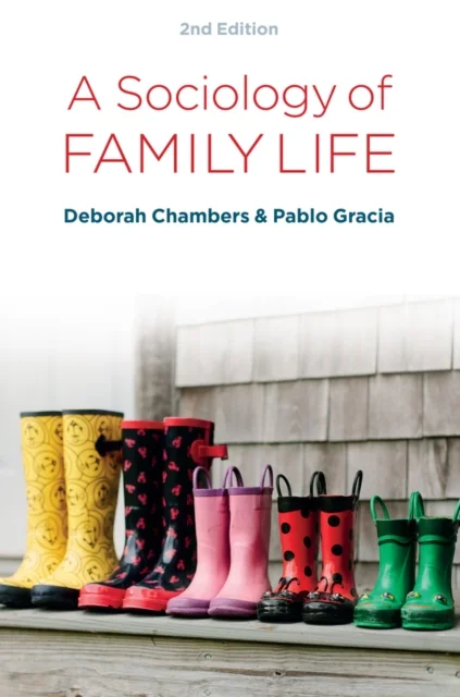 A Sociology of Family Life: Change and Diversity i n Intimate Relations