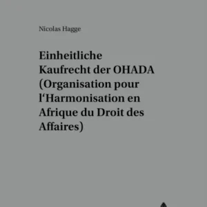 Das einheitliche Kaufrecht der OHADA (Organisation pour l’Harmonisation en Afrique du Droit des Affaires)