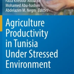 Agriculture Productivity in Tunisia Under Stressed Environment Agriculture Productivity in Tunisia Under Stressed Environment
