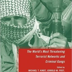 The World»s Most Threatening Terrorist Networks and Criminal Gangs The World»s Most Threatening Terrorist Networks and Criminal Gangs