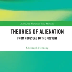 Theories of Alienation Theories of Alienation