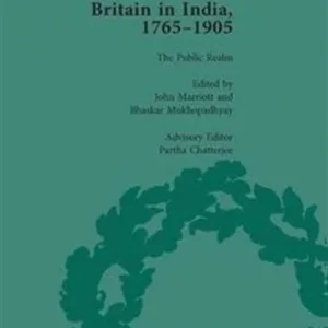 Britain in India, 1765-1905, Volume VI Britain in India, 1765-1905, Volume VI