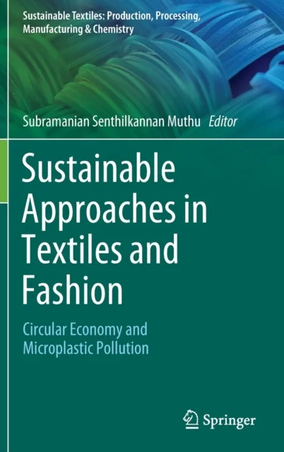Sustainable Approaches in Textiles and Fashion