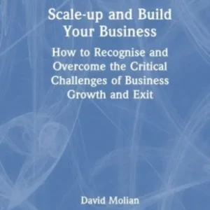 Scale-up and Build Your Business