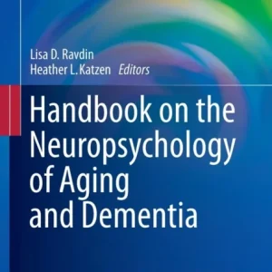 Handbook on the Neuropsychology of Aging and Dementia Handbook on the Neuropsychology of Aging and Dementia