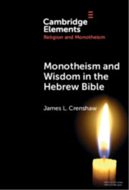Monotheism and Wisdom in the Hebrew Bible