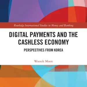 Digital Payments and the Cashless Economy Digital Payments and the Cashless Economy