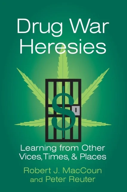 Drug War Heresies