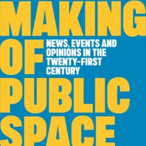 The Making of Public Space The Making of Public Space