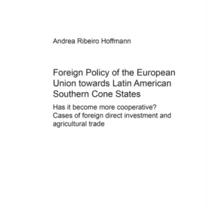 Foreign Policy of the European Union Towards Latin American Southern Cone States (1980-2000)