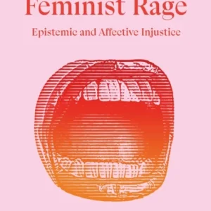 Value of Feminist Rage Value of Feminist Rage