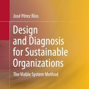 Design and Diagnosis for Sustainable Organizations Design and Diagnosis for Sustainable Organizations