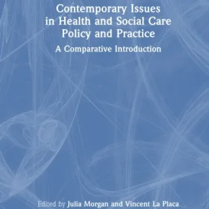 Contemporary Issues in Health and Social Care Policy and Practice