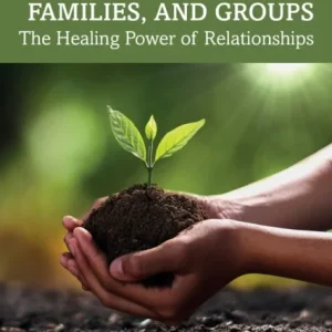 Clinical Social Work with Individuals, Families, and Groups