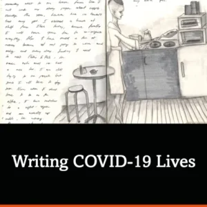 Writing COVID-19 Lives Writing COVID-19 Lives