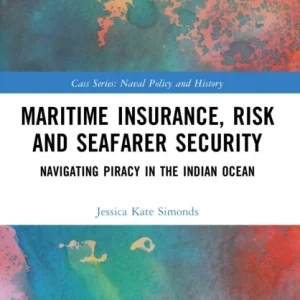 Maritime Insurance, Risk, and Seafarer Security Maritime Insurance, Risk, and Seafarer Security
