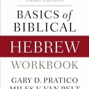 Basics of Biblical Hebrew Workbook Basics of Biblical Hebrew Workbook