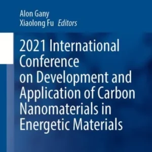 2021 International Conference on Development and Application of Carbon Nanomaterials in Energetic Ma 2021 International Conference on Development and Application of Carbon Nanomaterials in Energetic Ma