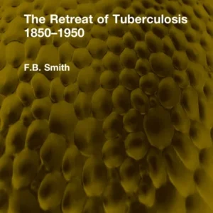 The Retreat of Tuberculosis 1850-1950 The Retreat of Tuberculosis 1850-1950