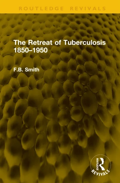 The Retreat of Tuberculosis 1850-1950