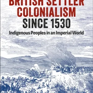 British Settler Colonialism since 1530 British Settler Colonialism since 1530