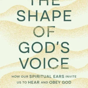 The Shape of God’s Voice