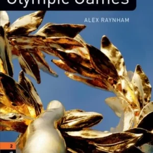 Oxford Bookworms Library Factfiles: Level 2:: The Olympic Games Oxford Bookworms Library Factfiles: Level 2:: The Olympic Games