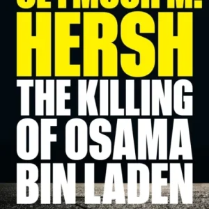 The Killing of Osama Bin Laden The Killing of Osama Bin Laden