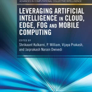 Leveraging Artificial Intelligence in Cloud, Edge, Fog and Mobile Computing Leveraging Artificial Intelligence in Cloud, Edge, Fog and Mobile Computing