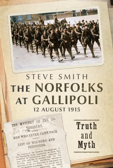 The Norfolks at Gallipoli 12 August 1915