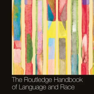 The Routledge Handbook of Language and Race The Routledge Handbook of Language and Race