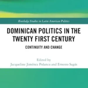 Dominican Politics in the Twenty First Century Dominican Politics in the Twenty First Century