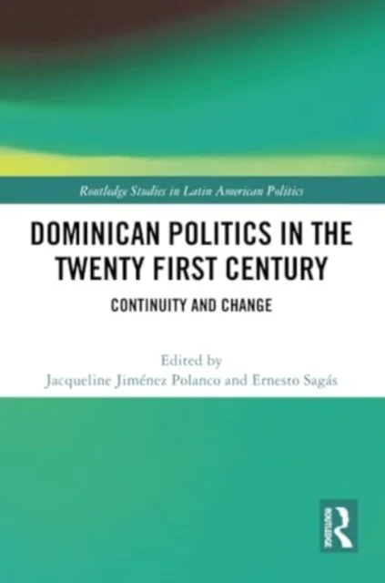 Dominican Politics in the Twenty First Century