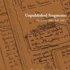 Unpublished Fragments (Summer 1886–Fall 1887) Unpublished Fragments (Summer 1886–Fall 1887)