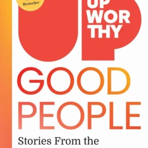 Upworthy – GOOD PEOPLE Upworthy – GOOD PEOPLE