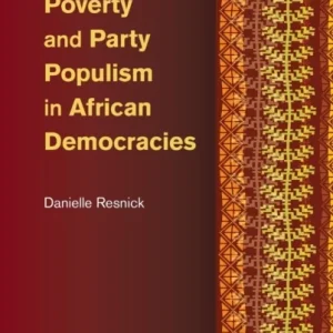 Urban Poverty and Party Populism in African Democracies Urban Poverty and Party Populism in African Democracies