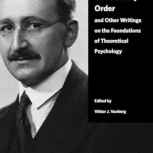 The Sensory Order and Other Writings on the Foundations of Theoretical Psychology