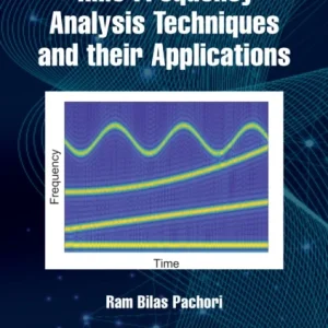 Time-Frequency Analysis Techniques and their Applications