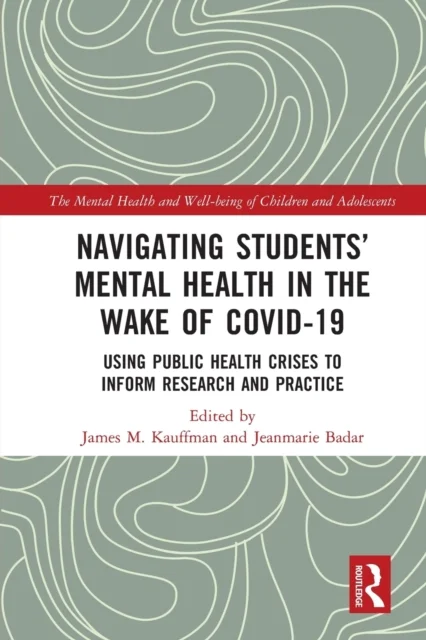 Navigating Students’ Mental Health in the Wake of COVID-19