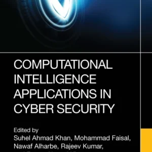Computational Intelligence Applications in Cyber Security Computational Intelligence Applications in Cyber Security