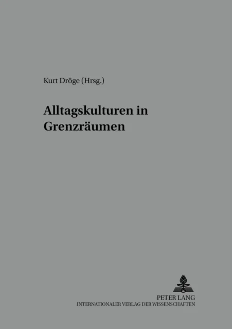 Alltagskulturen in Grenzraeumen